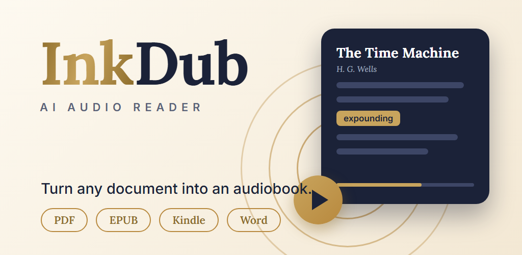 InkDub — AI Audio Reader. Turn any document into an audiobook. Supports PDF, EPUB, Kindle, and Word.